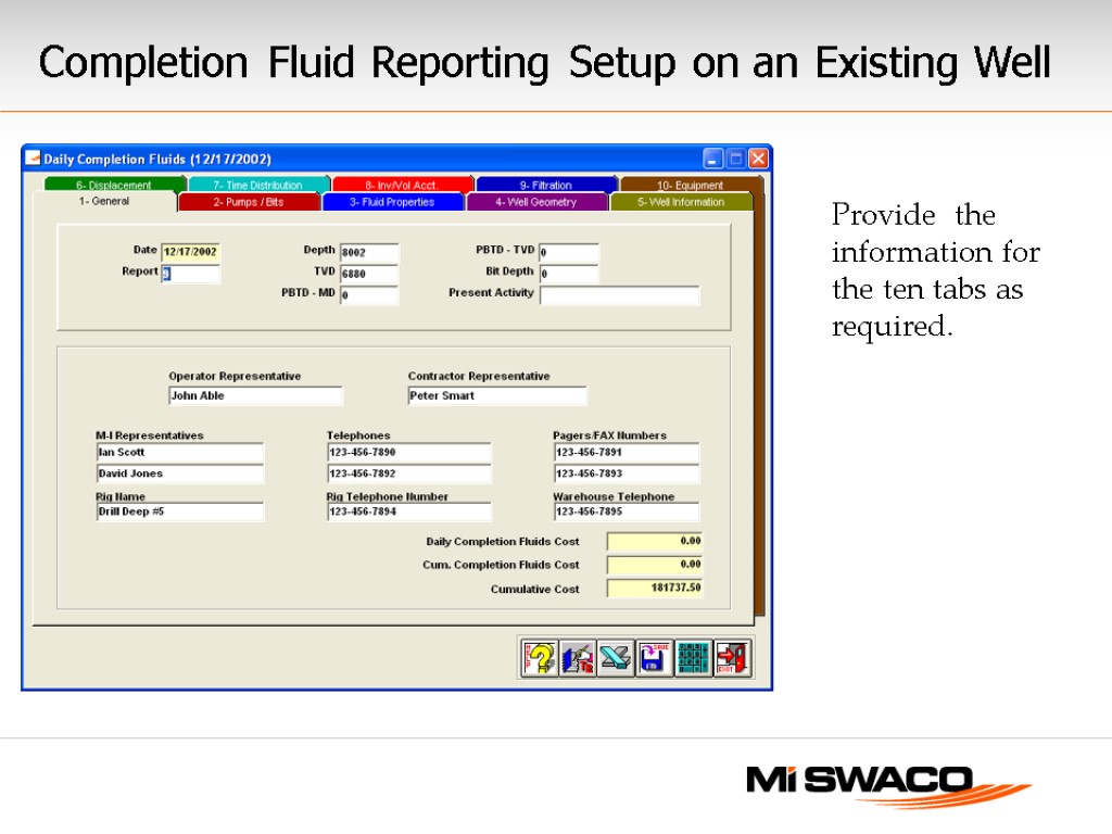 Provide the information for the ten tabs as required. Completion Fluid Reporting Setup on